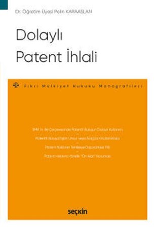 Dolaylı Patent İhlali / Fikri Mülkiyet Hukuku Monografileri
