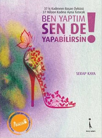 Ben Yaptım Sen De Yapabilirsin