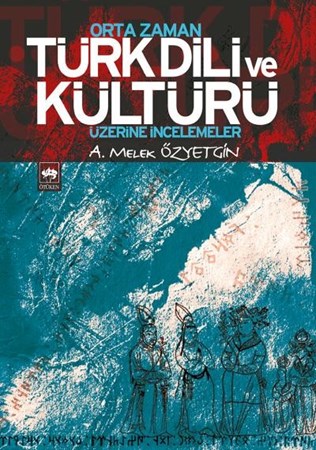 Orta Zaman Türk Dili Ve Kültürü Üzerine İncelemeler