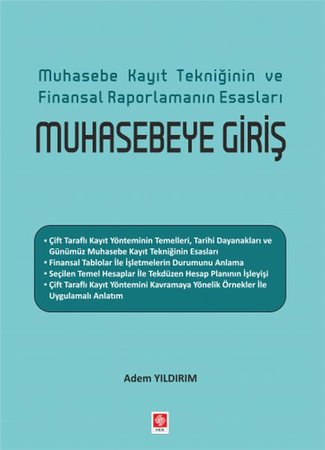 Muhasebe Kayıt Tekniğinin ve Finansal Raporlamanın Esasları Muhasebeye Giriş