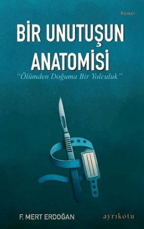 Bir Unutuşun Anatomisi