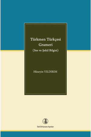 Türkmen Türkçesi Grameri Ses Ve Şekil Bilgisi