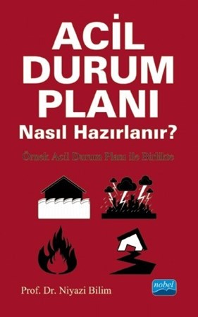 Acil Durum Plani Nasil Hazirlanir? Örnek Acil Durum Planı Ile Birlikte
