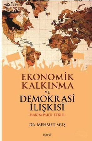 Ekonomik Kalkınma Ve Demokrasi İlişkisi Hakim Parti Etkisi