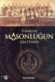 Türkiyede Masonluğun Gizli Tarihi
