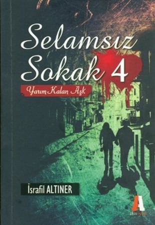 Selamsız Sokak 4