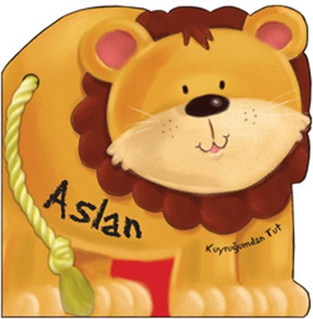 Kuyruğumdan Tut Aslan