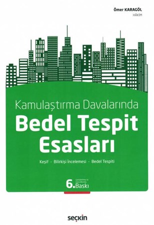 Kamulaştırma Davalarında Bedel Tespit Esasları