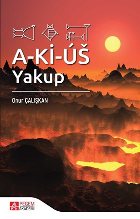 A-Ki-Úš: Yakup