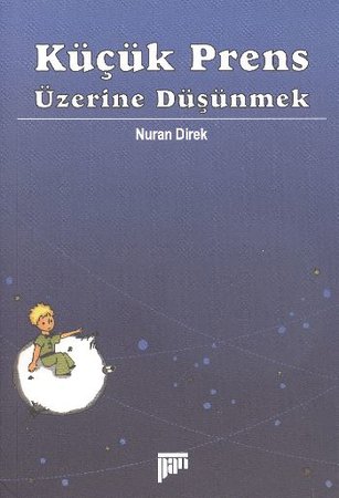 Küçük Prens Üzerine Düşünmek