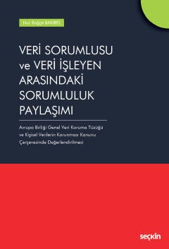 Veri Sorumlusu ve Veri İşleyen Arasındaki Sorumluluk Paylaşımı