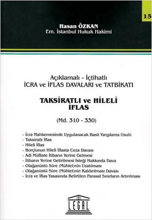 Açıklamalı İçtihatlı İcra Ve İflas Davaları Ve Tatbikatı Taksiratlı Ve Hileli İflas