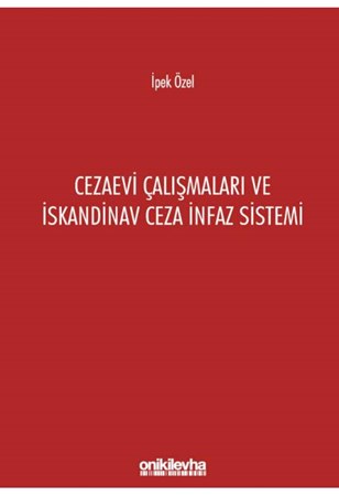 Cezaevi Çalışmaları ve İskandinav Ceza İnfaz Sistemi