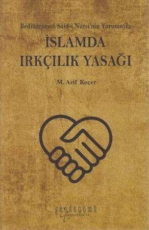 Bediüzzaman Said I Nursi'nin Yorumuyla İslamda Irkçılık Yasağı