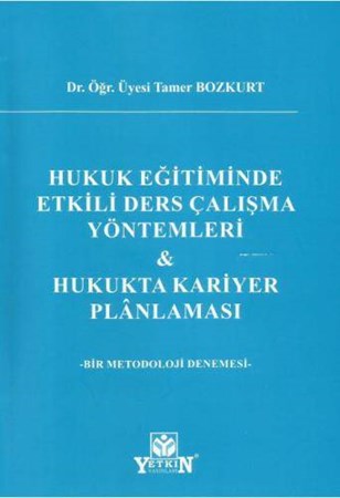 Hukuk Eğitiminde Etkili Çalışma Yöntemleri ve Hukukta Kariyer Planlaması