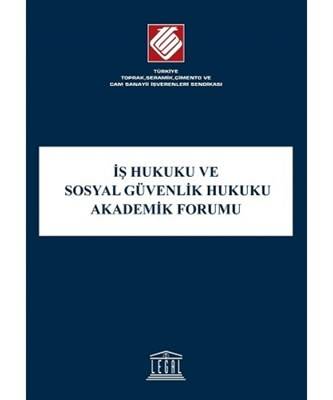 İş Hukuku Ve Sosyal Güvenlik Hukuku Akademik Forumu