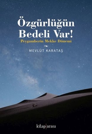 Özgürlüğün Bedeli Var! - Peygamberin Mekke Dönemi
