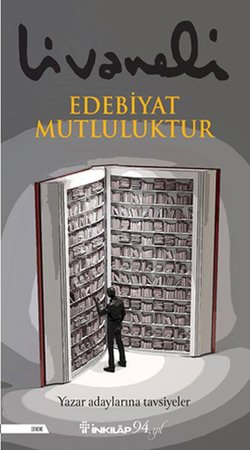 Edebiyat Mutluluktur - Yazar Adaylarına Tavsiyeler