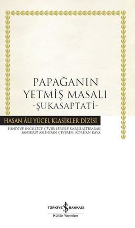 Papağanın Yetmiş Masalı - Şukasaptati - Hasan Ali Yücel Klasikleri (Ciltli)
