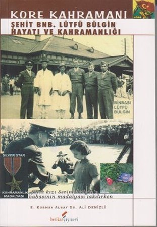 Kore Kahramanı Şehit Bnb. Lütfü Bülgin Hayatı Ve Kahramanlığı