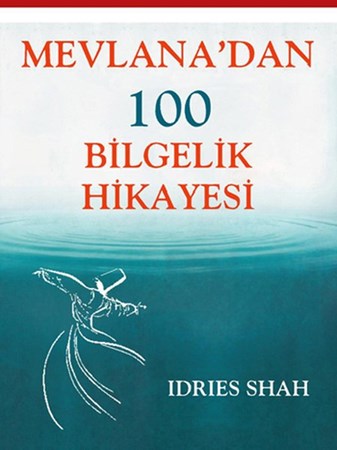 Mevlanadan 100 Bilgelik Hikayesi