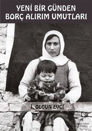 Yeni Bir Günden Borç Alırım Umutları