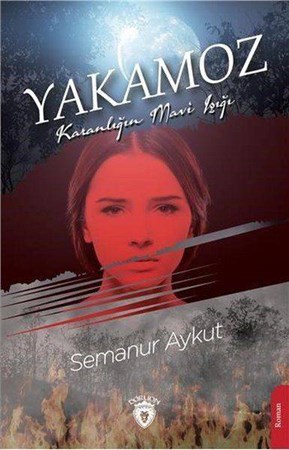 Yakamoz Karanlığın Mavi Işığı