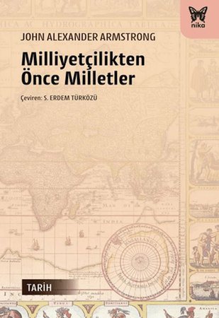 Milliyetçilikten Önce Milletler