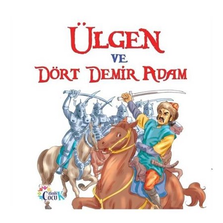 Ülgen Ve Dört Demir Adam