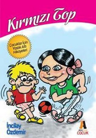 Kırmızı Top Çocuklar İçin Yastık Altı Hikayeleri