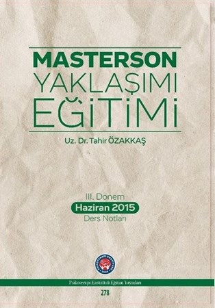 Masterson Yaklaşımı Eğitimi /  3. Dönem Haziran 2015 Ders Notları