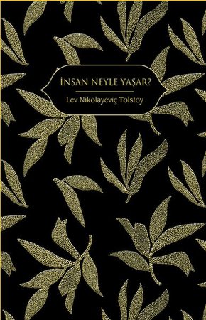 İnsan Neyle Yaşar? (Altın Yaldızlı - Ciltli)
