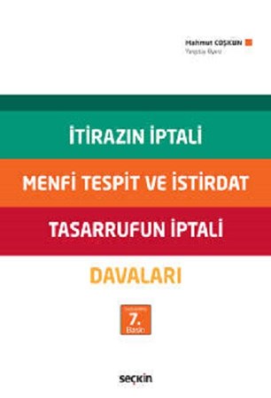 İtirazın İptali – Menfi Tespit ve İstirdat – Tasarrufun İptali Davaları