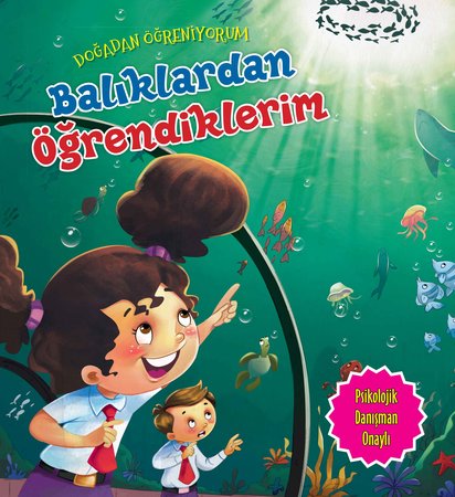Balıklardan Öğrendiklerim - Doğadan Öğreniyorum