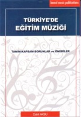 Türkiye'de Eğitim Müziği Tanım Kapsam Sorunlar Ve Öneriler