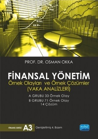 Finansal Yönetim / Örnek Olayları Ve Örnek Çözümleri (Vaka Analizleri)