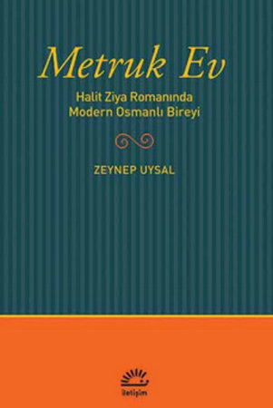 Metruk Ev  Halit Ziya Romanında Modern Osmanlı Bireyi