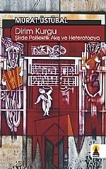 Dirim Kurgu Şiirde Polilektik Akış Ve Heterotopya