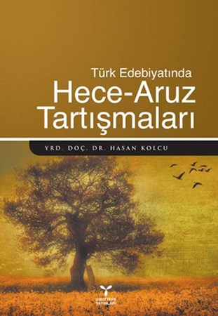 Türk Edebiyatında Hece Aruz Tartışmaları