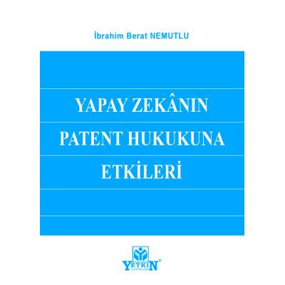 Yapay Zekânın Patent Hukukuna Etkileri