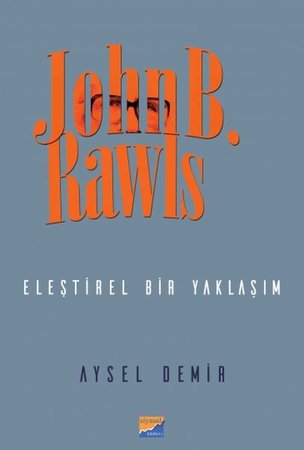 John B. Rawls Eleştirel bir Yaklaşım