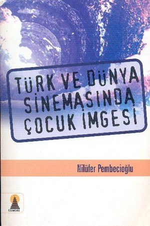 Türk Ve Dünya Sinemasında Çocuk İmgesi