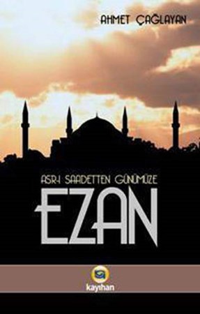 Ezan Asr I Saadetten Günümüze
