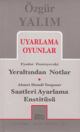 Uyarlama Oyunlar / Yeraltından Notlar - Saatleri Ayarlama Enstitüsü