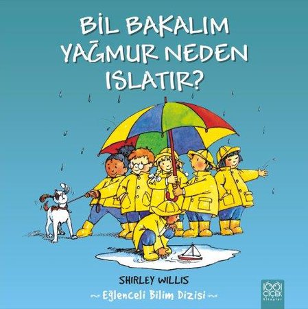 Bil Bakalım Yağmur Neden Islatır?