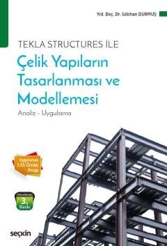 Tekla Structures Ile Çelik Yapıların Tasarlanması Ve Modellenmesi