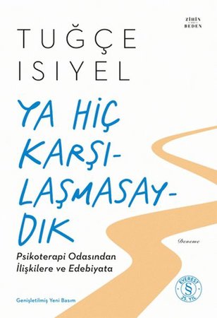 Ya Hiç Karşılaşmasaydık