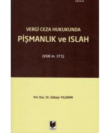 Vergi Ceza Hukukunda Pişmanlık Ve Islah Vuk M.371