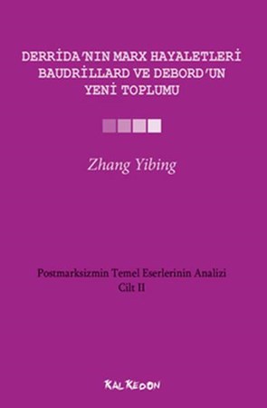 Derrida'nın Marx Hayaletleri, Baudrillard Ve Debord'un Yeni Toplumu Cilt 2