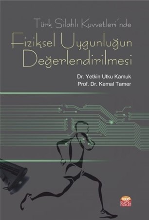 Türk Silahlı Kuvvetleri’Nde Fiziksel Uygunluğun Değerlendirilmesi